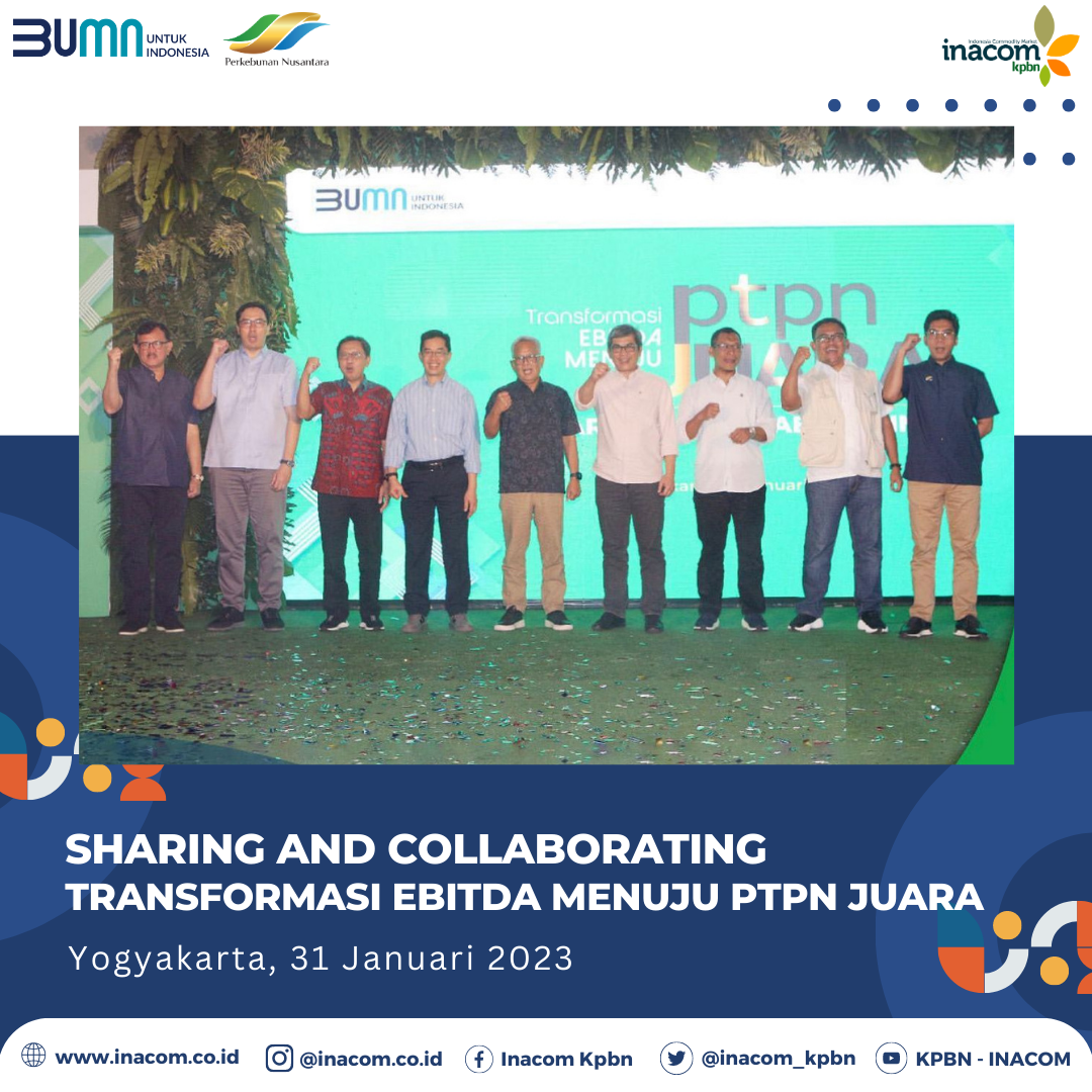 Sharing and Collaborating Transformasi EBITDA Menuju PTPN Juara