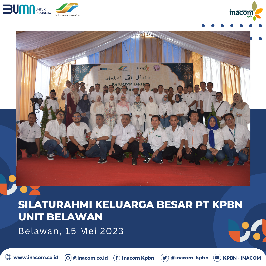 Silaturahmi Keluarga Besar PT KPBN Unit Belawan