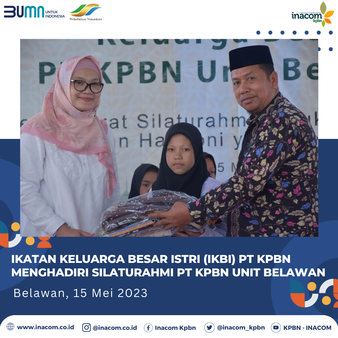 Ikatan Keluarga Besar Istri (IKBI) Menghadiri Kegiatan Silaturahmi PT KPBN Unit Belawan