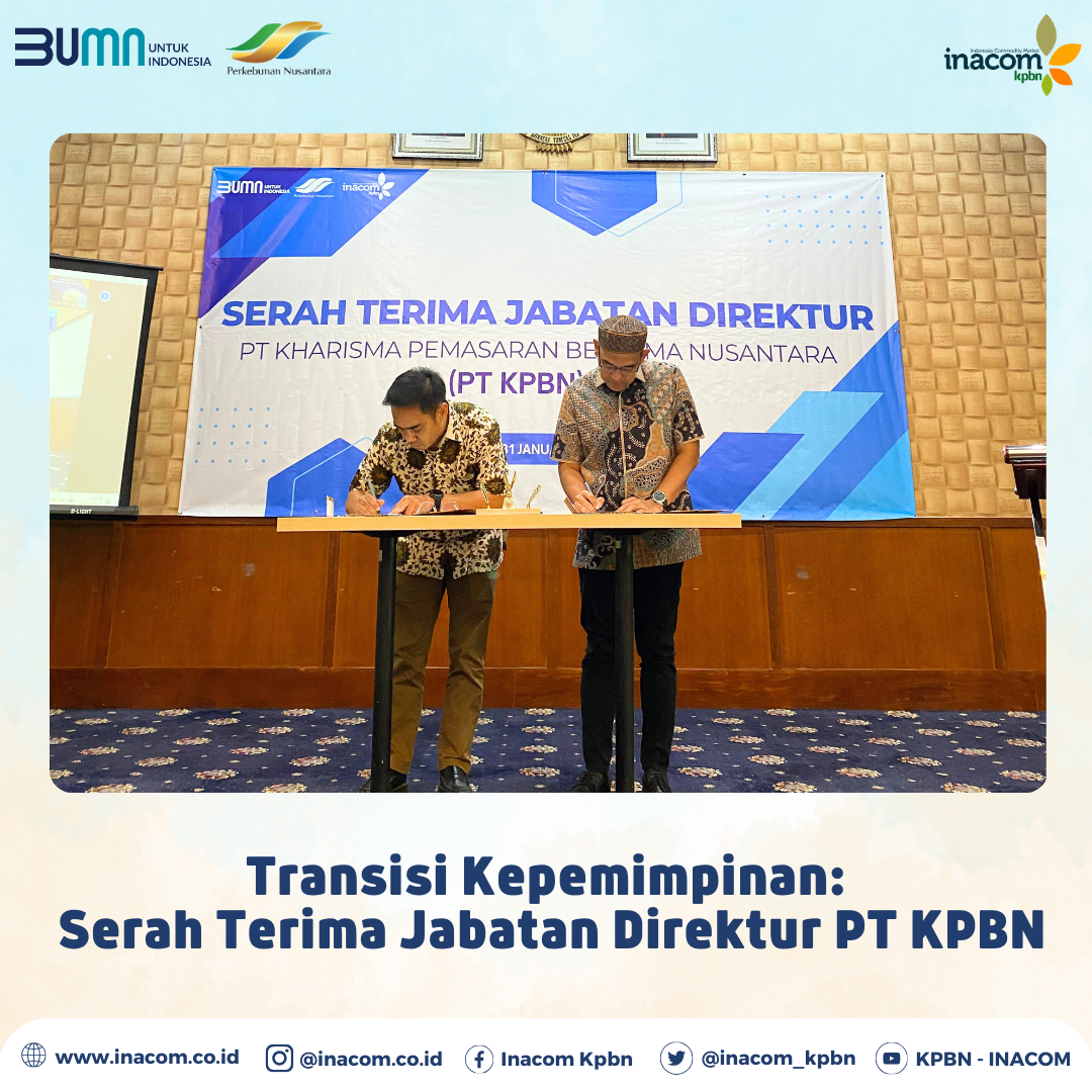 Transisi Kepemimpinan : Serah Terima Jabatan Direktur PT KPBN