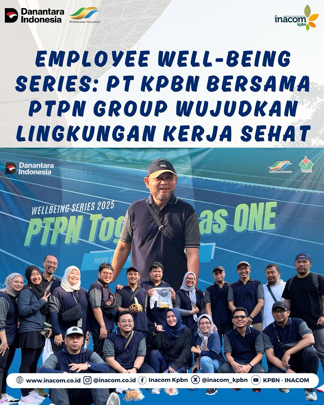 Employee Well-Being Series: PT KPBN Group and PTPN Group Create a Healthy Work Environment<br />
