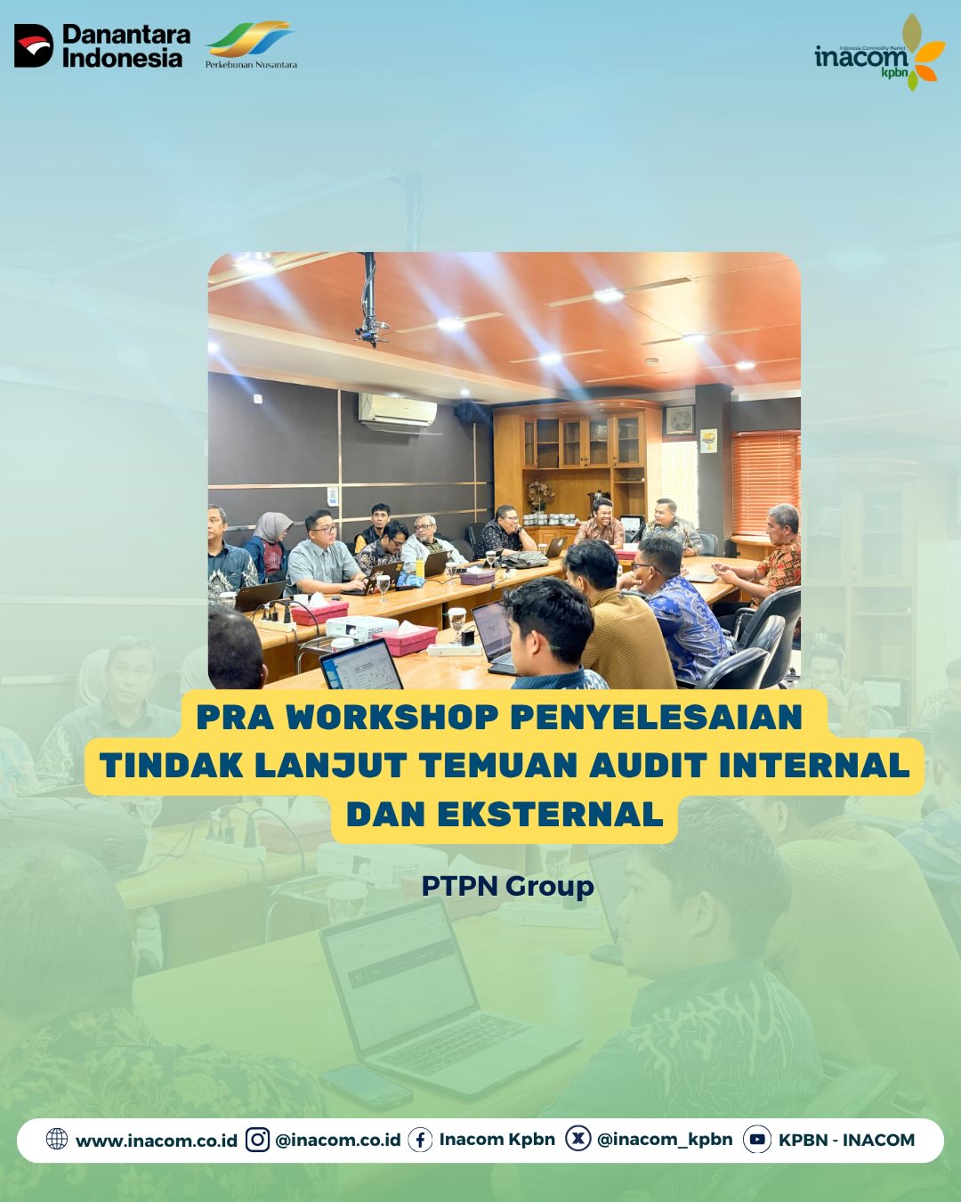 Pra Workshop Penyelesaian Tindak Lanjut Temuan Audit Internal dan Eksternal PTPN Group